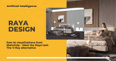 Quick AI visualizations from SketchUp - Meet Raya: an alternative to V-Ray
