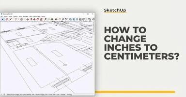 SketchUp - how to change inches to centimeters? Guide, tutorial