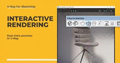 SketchUp - Interactive Rendering - Real-Time Preview in V-Ray - Guide, Tutorial