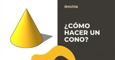 SketchUp - ¿Cómo hacer un cono? Guía, tutorial