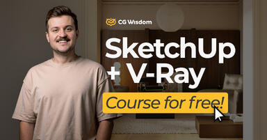 Free SketchUp + V-Ray Course - Learn How to Create Your First Visualization!