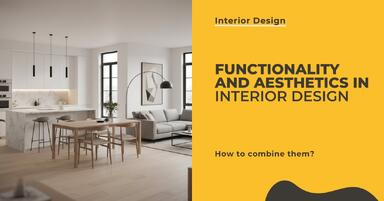 Functionality and Aesthetics in Interior Design - How to Combine Them?