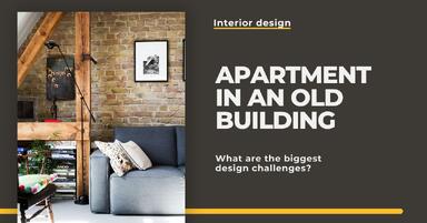 Interior design in an old tenement building - what are the biggest challenges?