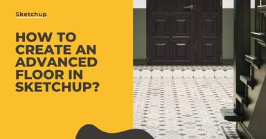 SketchUp - How to Create an Advanced Floor? Alternatives to Floor Generator