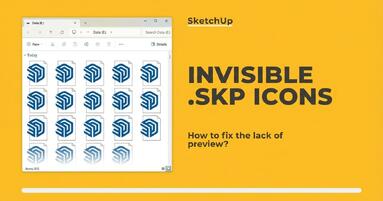 SketchUp - how to fix invisible .skp icon previews?