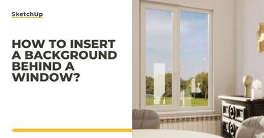 SketchUp - V-Ray - How to insert a background outside the window? - Guide, tutorial