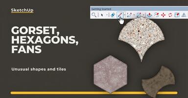 Unusual Shapes and Tiles in SketchUp – Gores, Hexagons, and Fans