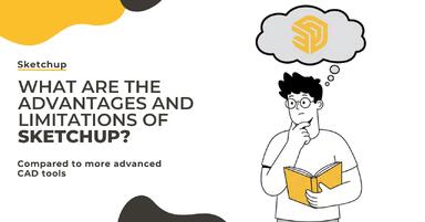 What are the advantages and limitations of SketchUp compared to more advanced CAD tools?