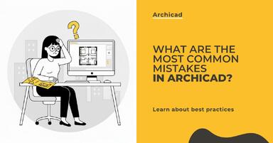 What are the most common mistakes made in Archicad by beginners?
