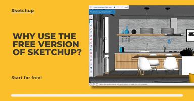 Why use the free version of SketchUp Free?