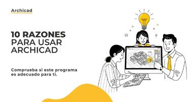 10 razones para usar ArchiCAD