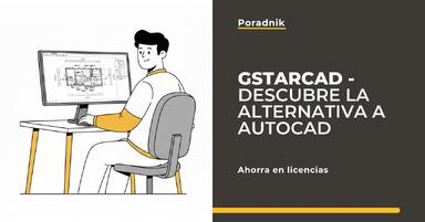 Alternativa a AutoCAD - Descubre GstarCAD con licencia perpetua