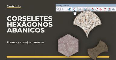 Formas inusuales y baldosas en SketchUp: gorseciki, hexágonos y abanicos
