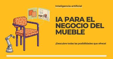 Inteligencia artificial - IA - Para fabricantes de muebles - ¡Descubre qué posibilidades ofrece!
