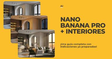 Nano Banana Pro en diseño de interiores: guía completa con prompts listos para usar!