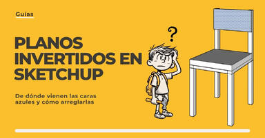 Planos invertidos en SketchUp: ¿por qué aparecen las caras azules y cómo repararlas?