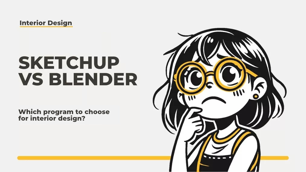 ᐈ SketchUp vs. Blender: Which program to choose for interior design? ️ ...