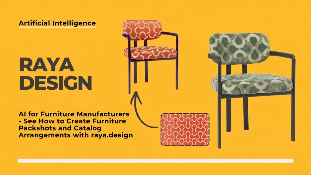 AI for furniture manufacturers - See how to create furniture packshots and catalog arrangements with raya.design