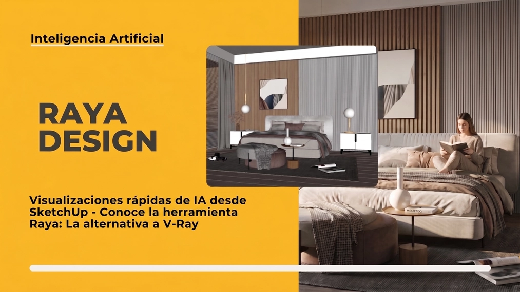 Visualizaciones rápidas de IA desde SketchUp: conoce la herramienta Raya, alternativa a V-Ray