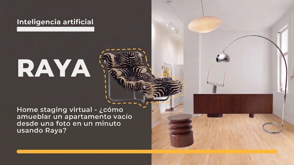 Homestaging virtual - ¿Cómo amueblar un piso vacío a partir de una foto en un minuto con Raya?