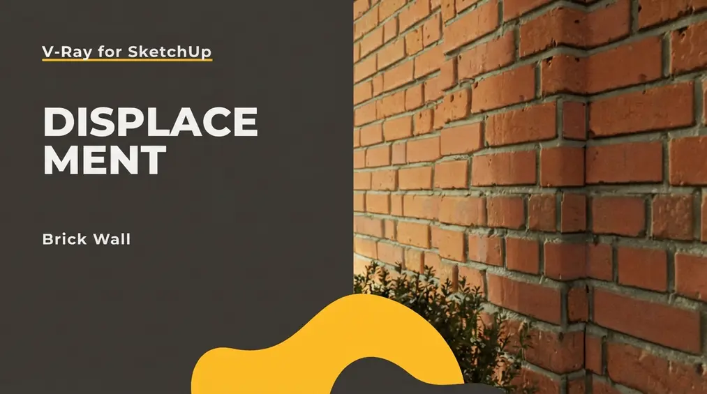 SketchUp - Displacement - brick wall
