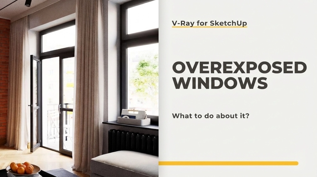 SketchUp - Overexposed windows, what to do? - Guide, tutorial