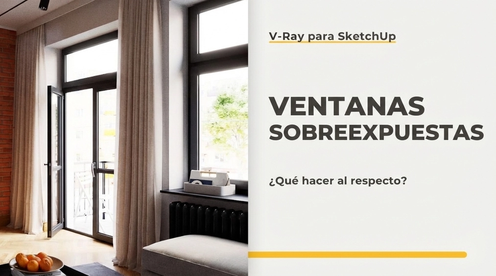 SketchUp - Ventanas sobreexpuestas, ¿qué hacer? - Guía, tutorial