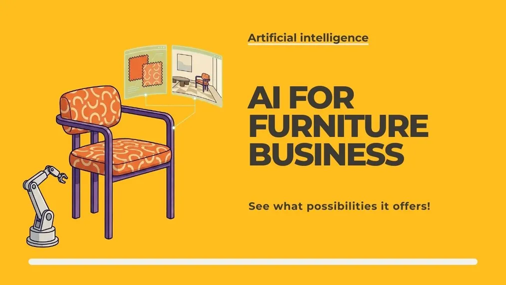 Artificial intelligence - AI - for furniture manufacturers - see what possibilities it offers!