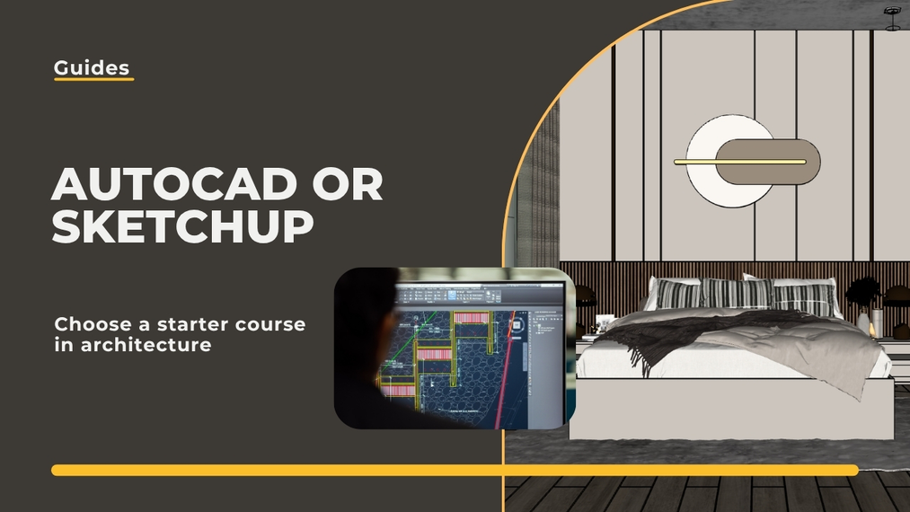 AutoCAD or SketchUp - choose a course to start in architecture