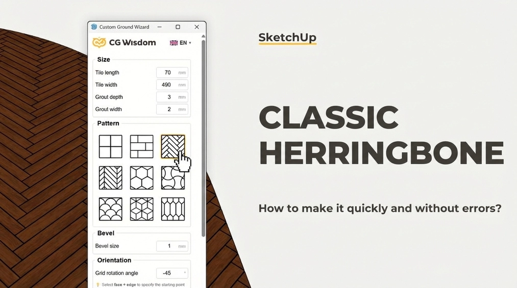 French and Classic Herringbone in SketchUp – how to do it quickly and error-free?