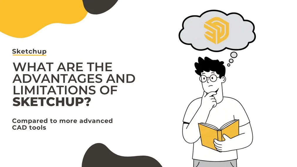 What are the advantages and limitations of SketchUp compared to more advanced CAD tools?