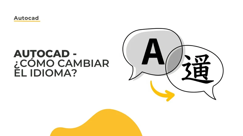 Autocad - ¿Cómo cambiar el idioma? Guía, tutorial