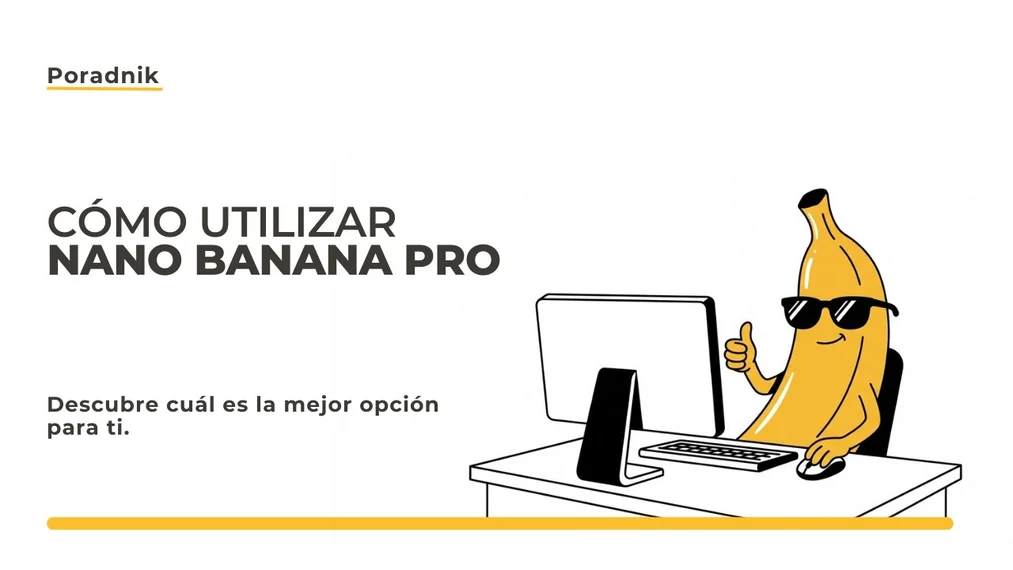 ¿Cómo usar Nano Banana Pro y cuánto cuesta? Guía práctica para principiantes
