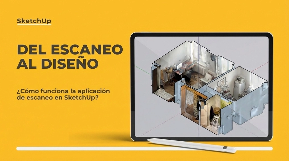 Scan-to-design - ¿cómo funciona la aplicación de escaneo en SketchUp?