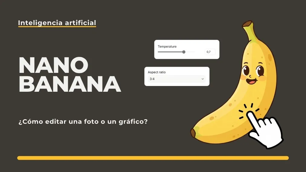 Nano Banana - ¿Cómo editar una foto o imagen?