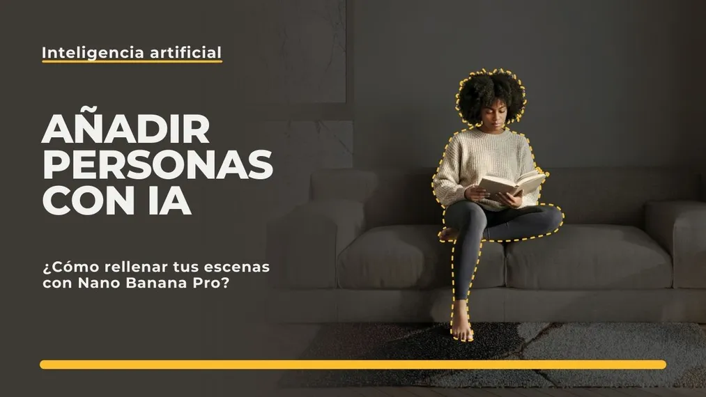 Personas en visualizaciones: ¿Cómo añadir personajes realistas en Nano Banana Pro?