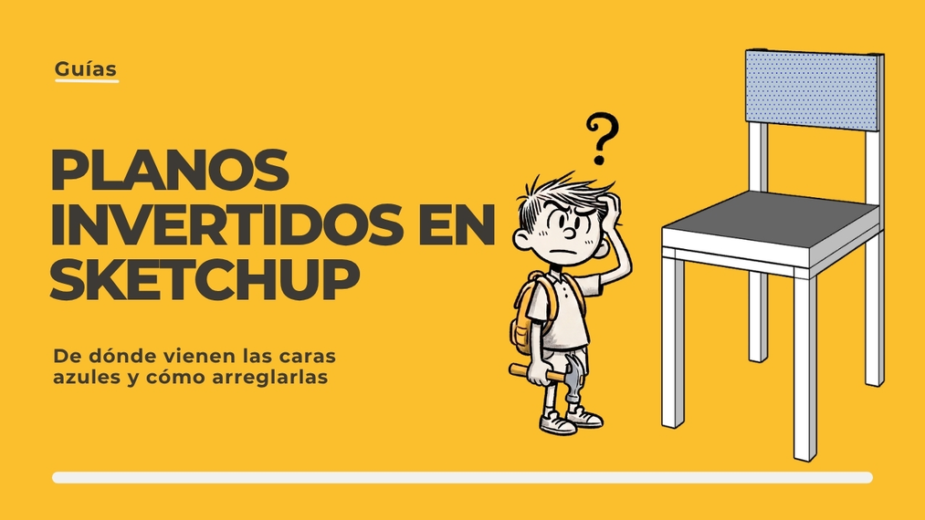 Planos invertidos en SketchUp: ¿por qué aparecen las caras azules y cómo repararlas?